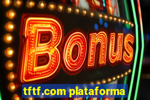 tftf.com plataforma